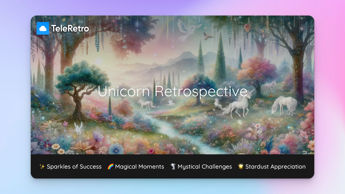 Unicorn - retrospetive template